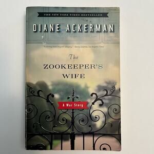 The Zookeeper's Wife: A War Story - Book by Diane Ackerman